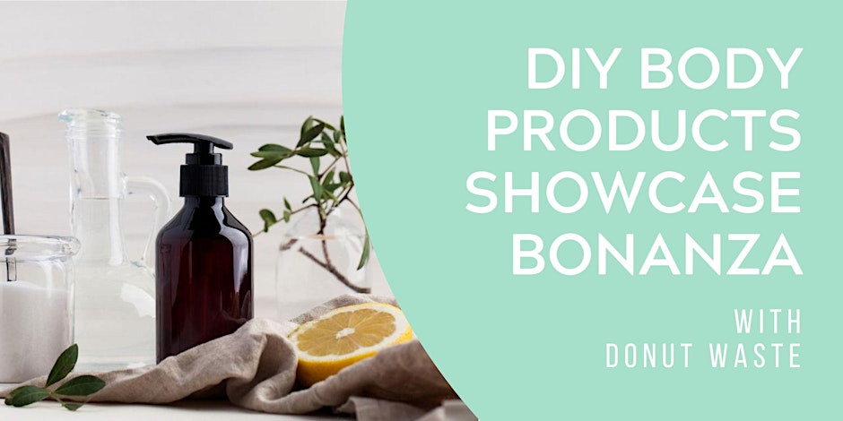 Read more about the article DIY Body Products Showcase Bonanza